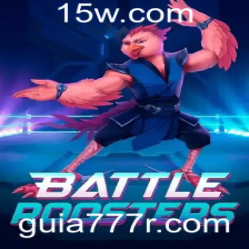 Guia Completo para BattleRoosters: Estratégias e Dicas do Guia777