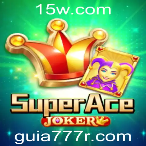 Explorando o Fascinante Mundo de SuperAceJoker com Guia777